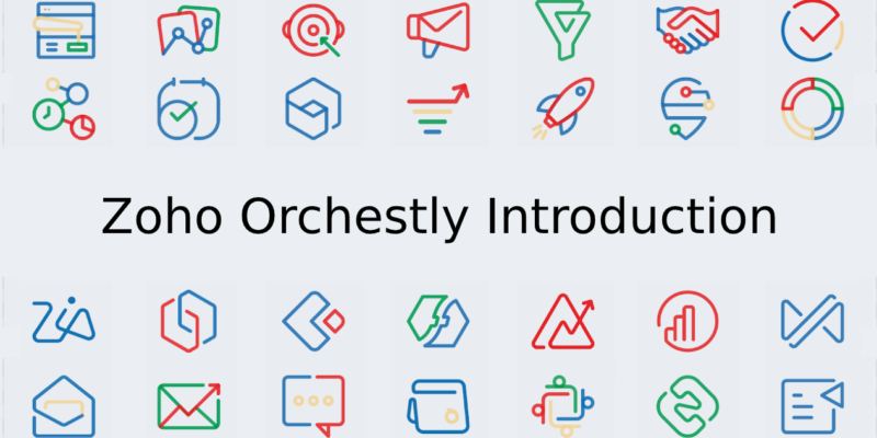 Zoho Orchestly - an Introduction