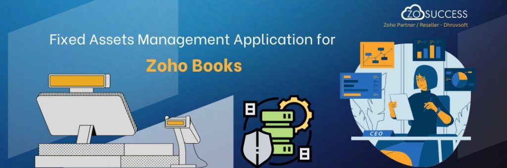 Fixed Assets Management Application for Zoho Books on Zoho Creator