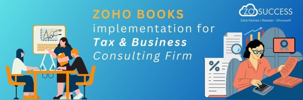 Zoho Books implementation for Tax and Business Consulting Firm