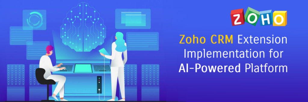 Zoho CRM Extension Implementation for AI-Powered Platform 