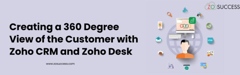 Creating a 360-Degree Customer View with Zoho CRM and Zoho Desk