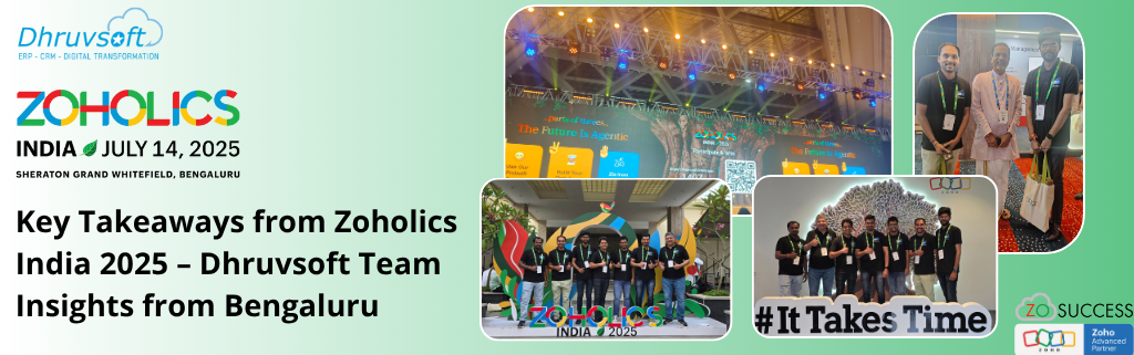 Key Takeaways from Zoholics India 2025 – Dhruvsoft Team Insights from Bengaluru