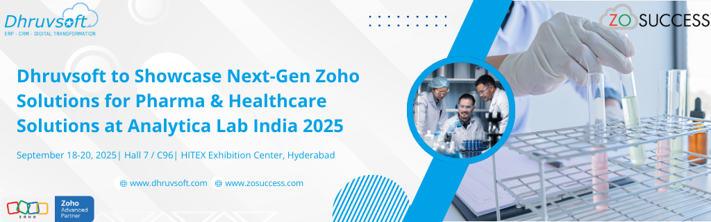 Dhruvsoft to Showcase Next-Gen Zoho Solutions for Pharma & Healthcare 