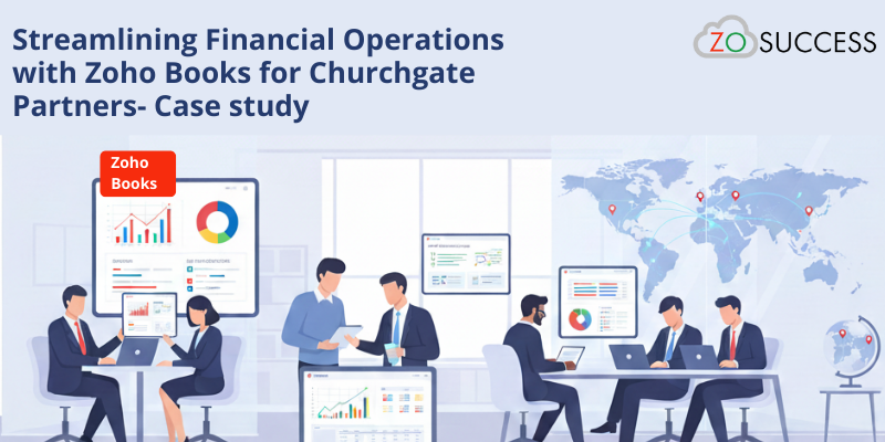 Streamlining Financial Operations with Zoho Books for Churchgate Partners - Case study