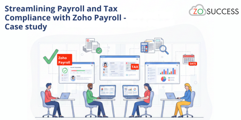 Payroll Study Streamlining Payroll & Tax Compliance with Zoho Payroll