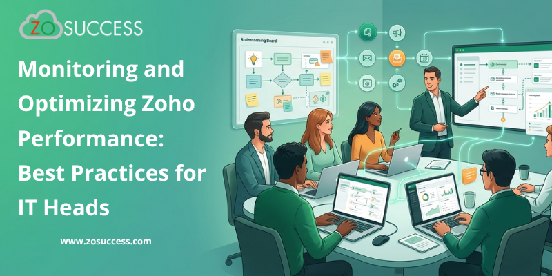 Monitoring and Optimizing Zoho Performance Best Practices for IT Heads
